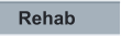 Rehab